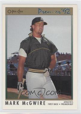 1992 O-Pee-Chee Premier - [Base] #99 - Mark McGwire