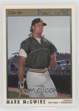 1992 O-Pee-Chee Premier - [Base] #99 - Mark McGwire