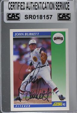 1992 Score - [Base] #522 - John Burkett [CAS Certified Sealed]