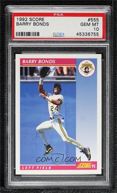 1992 Score - [Base] #555 - Barry Bonds [PSA 10 GEM MT]