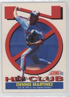 1992 Score - [Base] #784 - No Hit Club - Dennis Martinez [EX to NM]