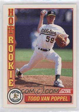 1992 Score - Hot Rookie #4 - Todd Van Poppel