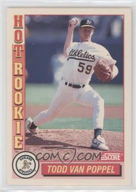 1992 Score - Hot Rookie #4 - Todd Van Poppel