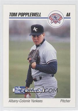 1992 SkyBox Pre-Rookie - Albany-Colonie Yankees #16 - Tom Popplewell