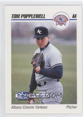 1992 SkyBox Pre-Rookie - Albany-Colonie Yankees #16 - Tom Popplewell