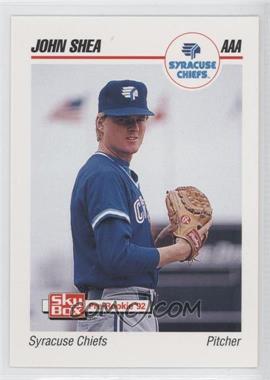 1992 SkyBox Pre-Rookie - Syracuse Chiefs #516 - John Shea