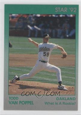 1992 Star Todd Van Poppel - [Base] #9 - Todd Van Poppel What is a Rookie?