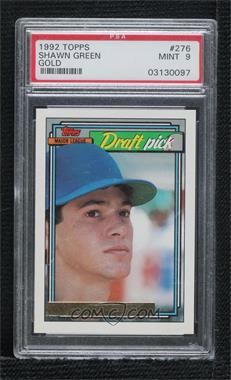 1992 Topps - [Base] - Gold #276 - Shawn Green [PSA 9 MINT]