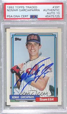 1992 Topps Traded - [Base] #39T - Nomar Garciaparra [PSA Authentic PSA/DNA Cert]