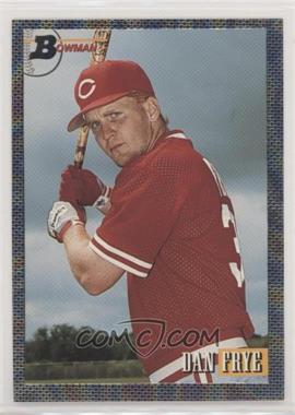 1993 Bowman - [Base] #698 - Dan Frye