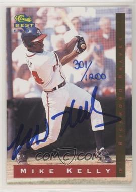 1993 Classic Best Minor League - Autographs #_MIKE - Mike Kelly /1200