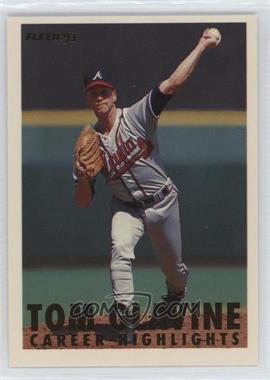 1993 Fleer - Tom Glavine Career Highlights #10.1 - Tom Glavine (Facing Camera)