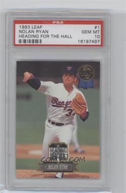 1993 Leaf - Heading for the Hall #1 - Nolan Ryan [PSA 10 GEM MT]