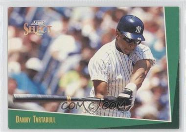 1993 Score Select - [Base] #12 - Danny Tartabull