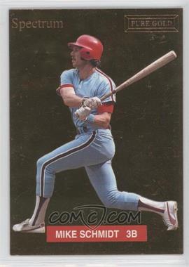 1993 Spectrum Diamond Club - Pure Gold #3 - Mike Schmidt /5000