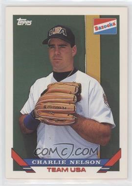 1993 Topps Bazooka Team USA - [Base] #5 - Charlie Nelson