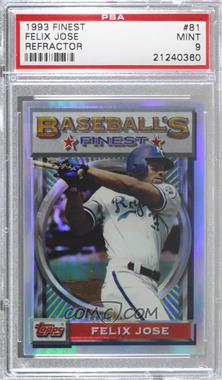 1993 Topps Finest - [Base] - Refractor #81 - Felix Jose [PSA 9 MINT]