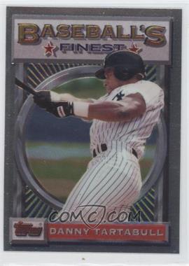 1993 Topps Finest - [Base] #167 - Danny Tartabull