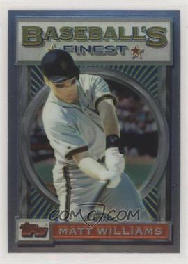 1993 Topps Finest - [Base] #25 - Matt Williams