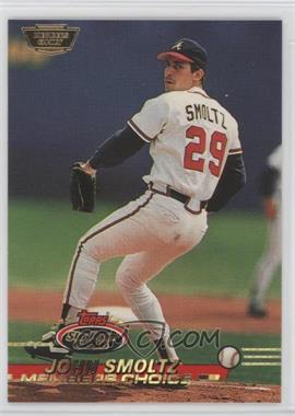 1993 Topps Stadium Club - [Base] - Members Only #599 - Members Choice - John Smoltz [EX to NM]