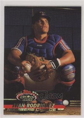 1993 Topps Stadium Club - [Base] #592 - Members Choice - Ivan Rodriguez