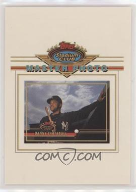 1993 Topps Stadium Club - Master Photo - Redemption #_DATA - Danny Tartabull