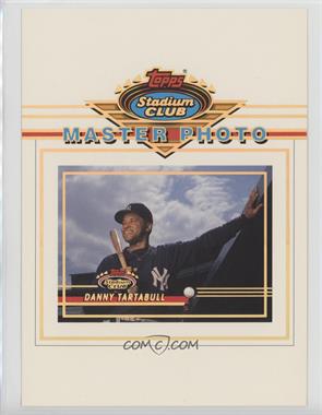 1993 Topps Stadium Club - Master Photo #_DATA - Danny Tartabull