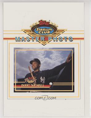 1993 Topps Stadium Club - Master Photo #_DATA - Danny Tartabull