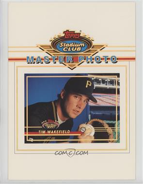 1993 Topps Stadium Club - Master Photo #_TIWA - Tim Wakefield [Noted]