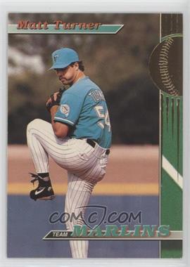 1993 Topps Stadium Club Teams - Florida Marlins #27 - Matt Turner