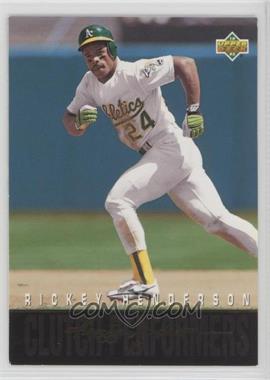 1993 Upper Deck - Clutch Performers #R12 - Rickey Henderson [Noted]