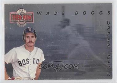 1993 Upper Deck - Then & Now #TN1 - Wade Boggs [Good to VG‑EX]