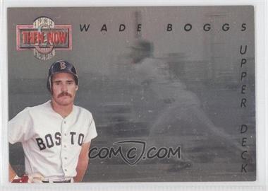 1993 Upper Deck - Then & Now #TN1 - Wade Boggs