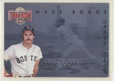 1993 Upper Deck - Then & Now #TN1 - Wade Boggs [EX to NM]