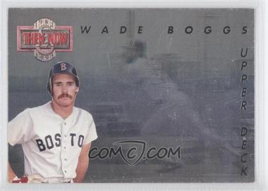 1993 Upper Deck - Then & Now #TN1 - Wade Boggs