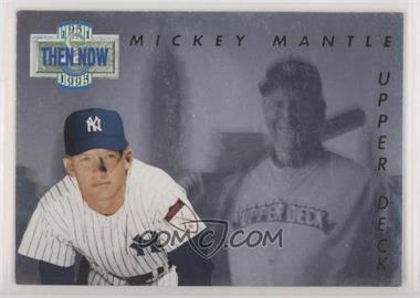 1993 Upper Deck - Then & Now #TN17 - Mickey Mantle [EX to NM]