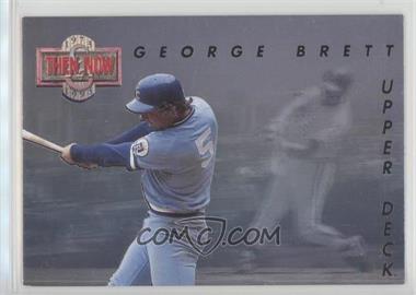 1993 Upper Deck - Then & Now #TN2 - George Brett