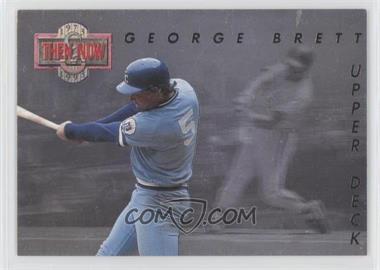 1993 Upper Deck - Then & Now #TN2 - George Brett