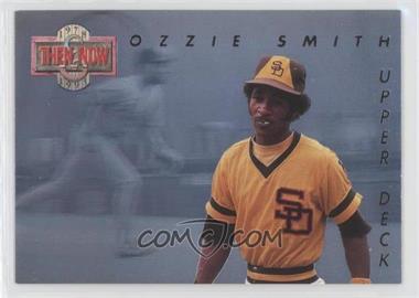 1993 Upper Deck - Then & Now #TN7 - Ozzie Smith