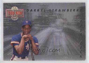 1993 Upper Deck - Then & Now #TN8 - Darryl Strawberry [Good to VG‑EX]