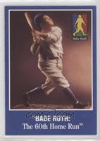 Babe Ruth: The 60th Home Run [Noted]