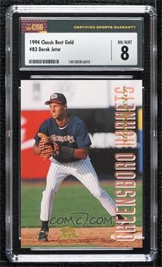 1994 Classic Best Gold Minor League - [Base] #83 - Derek Jeter [CSG 8 NM/Mint]