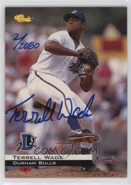 1994 Classic Minor League All Star Edition - Autographs #_TEWA - Terrell Wade /2080