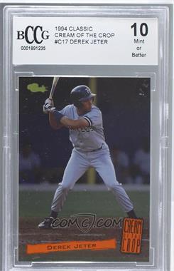 1994 Classic Minor League All Star Edition - Cream Of The Crop #C17 - Derek Jeter [BCCG 10 Mint or Better]