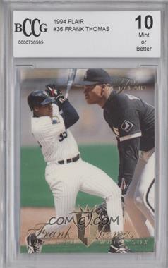 1994 Flair - [Base] #36 - Frank Thomas [BCCG 10 Mint or Better]