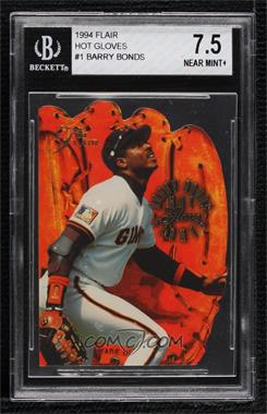 1994 Flair - Hot Gloves #1 - Barry Bonds [BGS 7.5 NEAR MINT+]