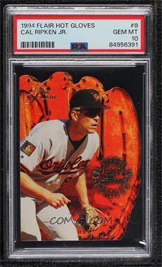 1994 Flair - Hot Gloves #8 - Cal Ripken Jr. [PSA 10 GEM MT]