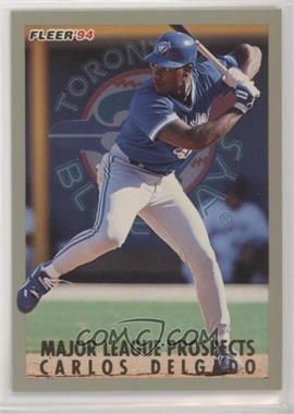 1994 Fleer - Major League Prospects #9 - Carlos Delgado