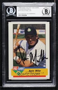 1994 Fleer ProCards Minor League - [Base] #170 - Kevin Millar [BAS BGS Authentic]
