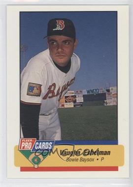 1994 Fleer ProCards Minor League - [Base] #2408 - Vaughn Eshelman
